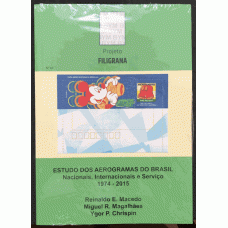 ESTUDOS AEROGRAMAS BRASIL: 1974 A 2015 - 1ª EDIÇÃO - LACRADO - LIVRO DO PROJETO FILIGRANA - REINALDO MACEDO / MIGUEL MAGALHÃES / YGOR CHRISPIN