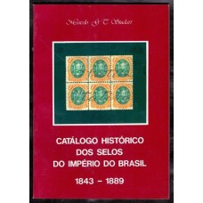 CATÁLOGO HISTÓRICO DOS SELOS DO IMPÉRIO DO BRASIL 1843 A 1889 - STUDART - EDIÇÃO ÚNICA EM 1991