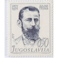 YUGOSLAVIA - 1972 - MINT - PERSONALIDADE: CENTENÁRIO DO NASCIMENTO DE DAME GRUEV (1871-1906) REVOLUCIONÁRIO MACEDÔNICO - YT-1334